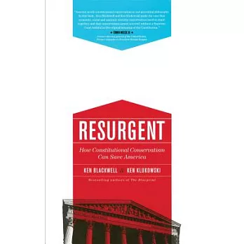 Resurgent: How Constitutional Conservatism Can Save America