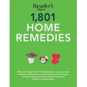 1801 Home Remedies: Doctor-Approved Treatments for Everyday Health Problems, Including Coconut Oil to Relieve Sore Gums, Catnip