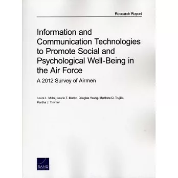 Information and Communication Technologies to Promote Social and Psychological Well-Being in the Air Force: A 2012 Survey of Air