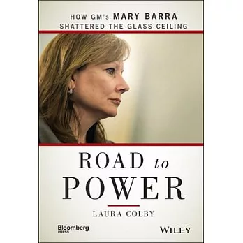 Road to Power: How Gm’s Mary Barra Shattered the Glass Ceiling
