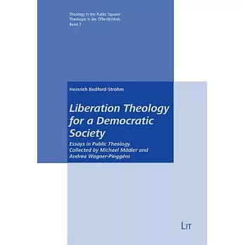 Liberation Theology for a Democratic Society: Essays in Public Theology