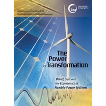 Power of Transformation Wind, Sun and the Economics of Flexible Power Systems