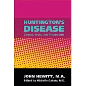 Huntington’s Disease: Causes, Tests, and Treatments