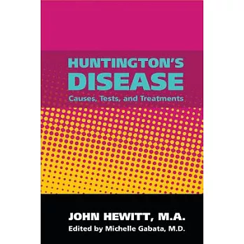Huntington’s Disease: Causes, Tests, and Treatments