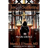 Joy and Suffering: My Life With ALS