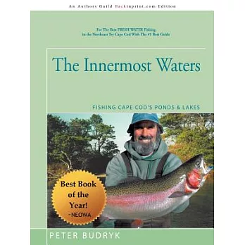 The Innermost Waters: Fishing Cape Cod’s Ponds & Lakes