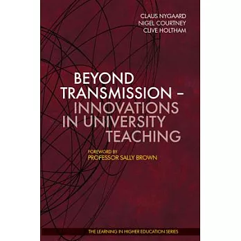 Beyond Transmission: Innovations in University Teaching