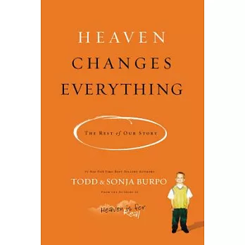 Heaven Changes Everything: The Rest of Our Story