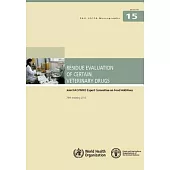 Residue Evaluation of Certain Veterinary Drugs: Joint Fao/Who Expert Committee on Food Additives