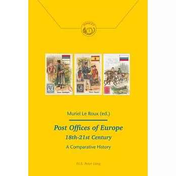 Post Offices of Europe 18th - 21st Century: A Comparative History