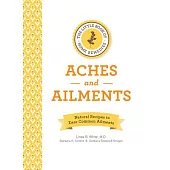 The Little Book of Home Remedies, Aches & Ailments: Natural Remedies to Ease Common Ailments