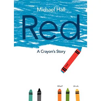 《蠟筆小紅的煩惱Red: A Crayon’s Story》