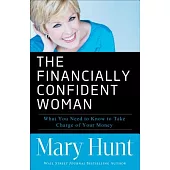 The Financially Confident Woman: What You Need to Know to Take Charge of Your Money