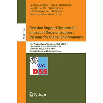 Decision Support Systems III: Impact of Decision Support Systems for Global Environments; Euro Working Group Workshops, EWG-DSS