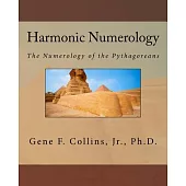 Harmonic Numerology: The Numerology of the Pythagoreans