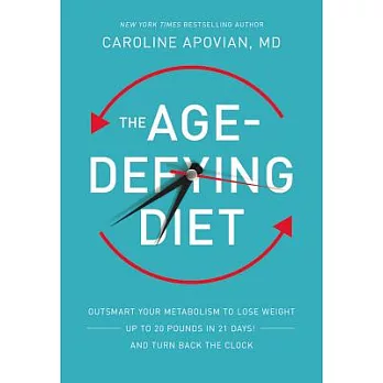 The Age-Defying Diet: Outsmart Your Metabolism to Lose Weight Up to 20 Pounds in 21 Days! and Turn Back the Clock; Library Editi