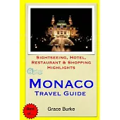 Monaco Travel Guide: Sightseeing, Hotel, Restaurant & Shopping Highlights