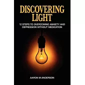Discovering Light: Overcoming Anxiety and Depression
