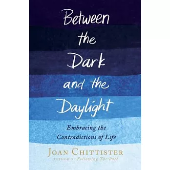 Between the Dark and the Daylight: Embracing the Contradictions of Life