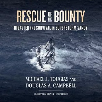Rescue of the Bounty: Disaster and Survival in Superstorm Sandy; Library Edition