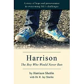 Harrison: The Boy Who Would Never Run