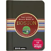 The Little Black Book of Boston 2015: The Essential Guide to the Heart of New England