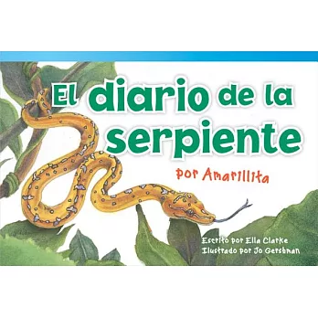 El diario de la serpiente por Amarillita / The Snake’s Diary by Little Yellow