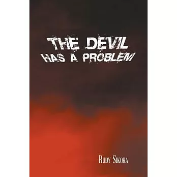 The Devil Has a Problem