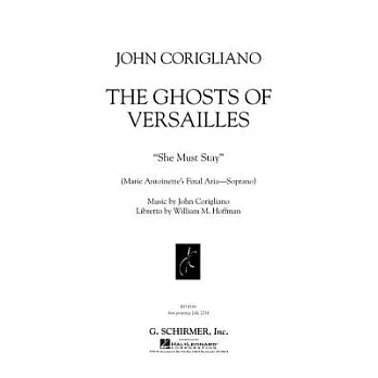 The Ghosts of Versailles: She Must Stay - Marie Antoinette’s Final Aria - Soprano