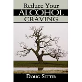 Reduce Your Alcohol Craving: A Natural Approach