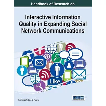 Handbook of Research on Interactive Information Quality in Expanding Social Network Communications
