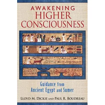 Awakening Higher Consciousness: Guidance from Ancient Egypt and Sumer
