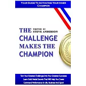 The Challenge Makes the Champion: Changing Obstacles into Opportunities