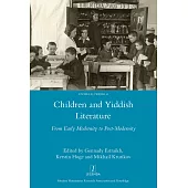 Children and Yiddish Literature: From Early Modernity to Post-Modernity