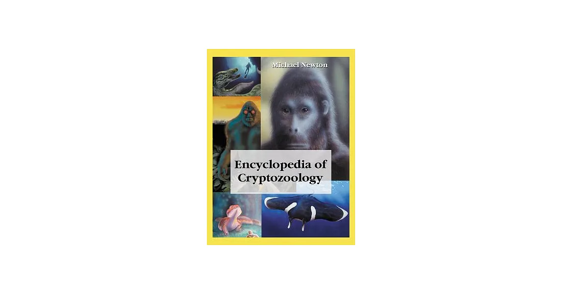 Cryptozoology Rake 博客來-Encyclopedia of Cryptozoology: A Global Guide to Hidden Animals and ...