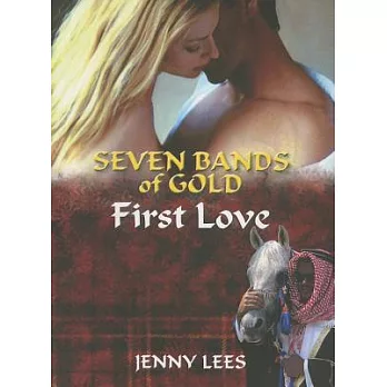 Seven Bands of Gold: First Love