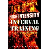 High Intensity Interval Training: HIIT (is) for Dummies