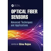 Optical Fiber Sensors: Advanced Techniques and Applications