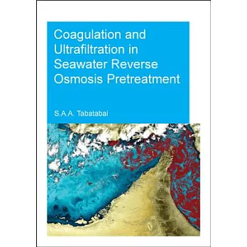 Coagulation and Ultrafiltration in Seawater Reverse Osmosis Pretreatment: Dissertation