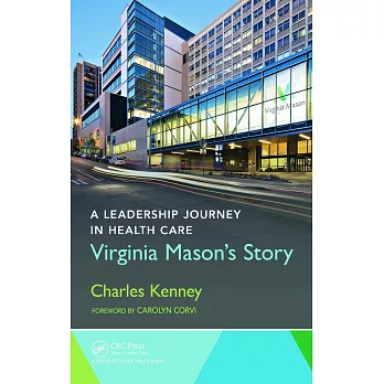 A Leadership Journey in Health Care: Virginia Mason’s Story