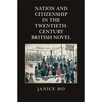 Nation and Citizenship in the Twentieth-century British Novel