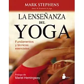 La enseñanza del yoga / Teaching Yoga: Fundamentos Y Tecnicas Esenciales / Essential Foundations and Techniques
