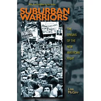 Suburban warriors : the origins of the new American right /