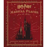 Harry Potter: Magical Places from the Films: Hogwarts, Diagon Alley, and Beyond