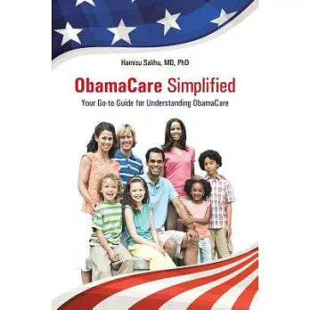 Obamacare Simplified: Your Go-to Guide for Understanding Obamacare