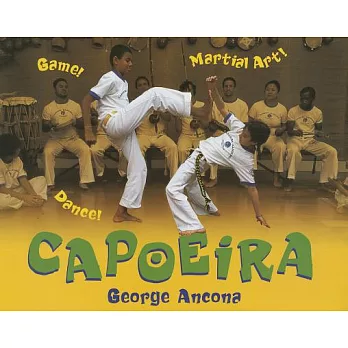 Capoeira: Game! Dance! Martial Art!