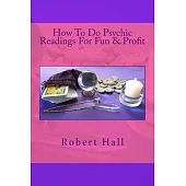 How to Do Psychic Readings for Fun & Profit