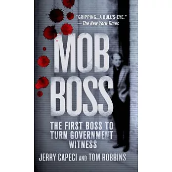 Mob Boss: The First Boss to Turn Government Witness