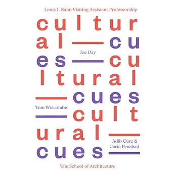 Cultural Cues: Joe Day, Adib Cure & Carie Penabad, Tom Wiscombe