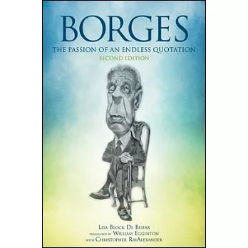 Borges, Second Edition: The Passion of an Endless Quotation